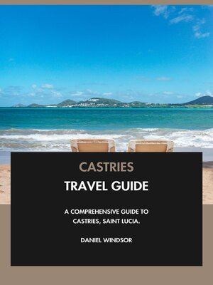 cover image of Castries Travel Guide